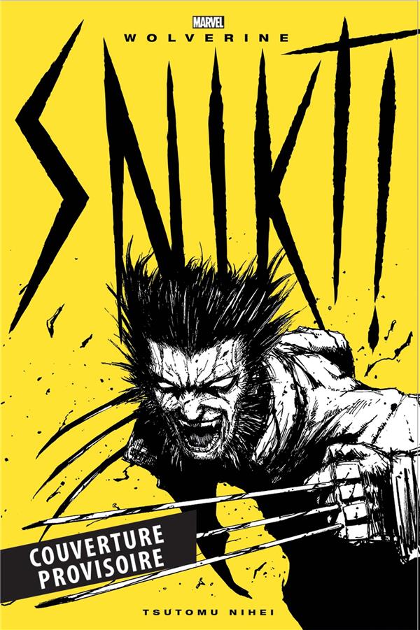 WOLVERINE : SNIKT (NOUVELLE EDITION)