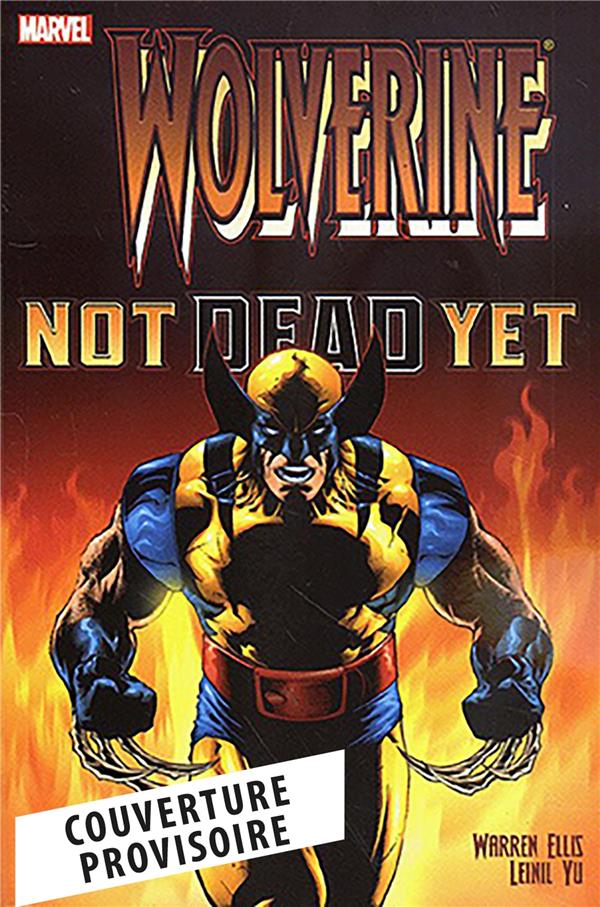 WOLVERINE : NOT DEAD YET