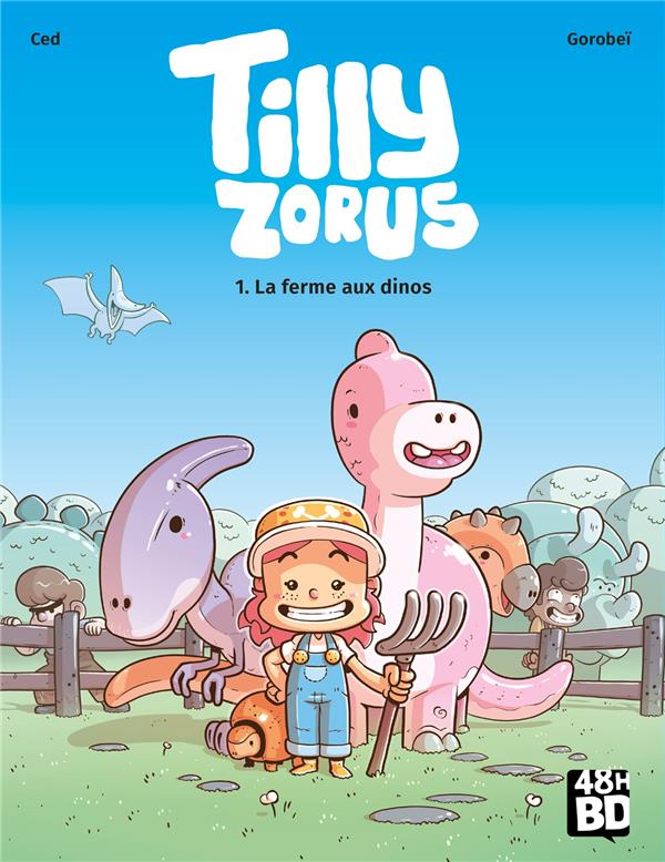 TILLY ZORUS T1 - LA FERME AUX DINOS