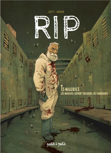 RIP TOME 2-LES MOUCHES SUIVENT TOUJOURS LES CHAROGNES