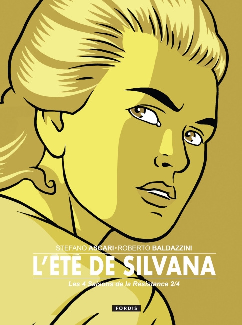 4 SAISONS DE LA RESTISTANCE T2 L'ETE DE SILVANA