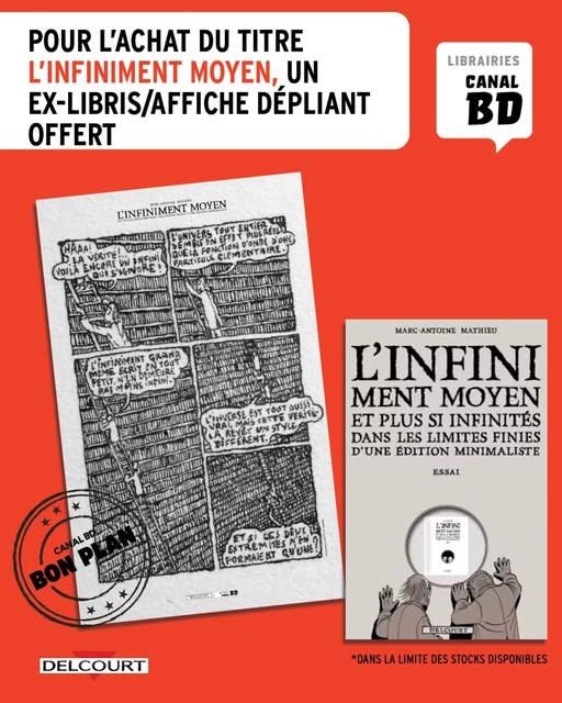 Poster Dépliant L'Infiniment Moyen et plus si infinités dans les limites finies d'une édition minimaliste offert pour l'achat du tome